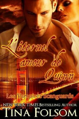 Cover of L'éternel amour de Quinn (Les Vampires Scanguards - Tome 6)