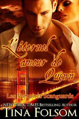 Cover of L'éternel amour de Quinn (Les Vampires Scanguards - Tome 6)