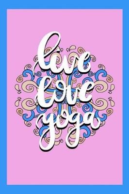Book cover for Live Love Yoga