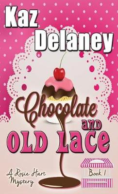 Cover of Chocolate and Old Lace
