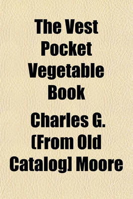 Book cover for The Vest Pocket Vegetable Book