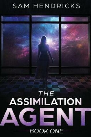 Cover of The Assimilation Agent