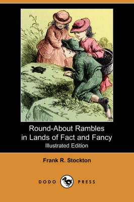 Book cover for Round-About Rambles in Lands of Fact and Fancy(Dodo Press)