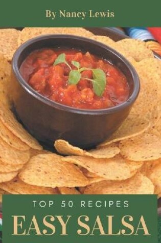 Cover of Top 50 Easy Salsa Recipes