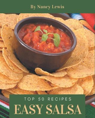 Book cover for Top 50 Easy Salsa Recipes