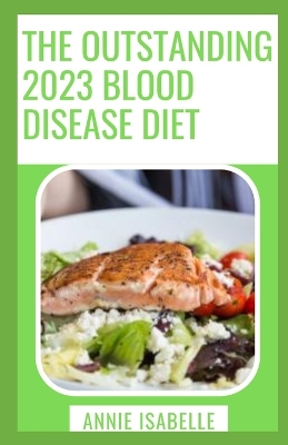 Book cover for The Outstanding 2023 Blood Disease Diet