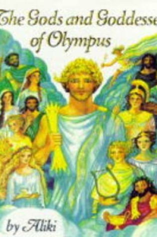 Cover of The Gods and Goddesses of Olympus