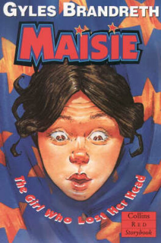 Cover of Maisie, the Girl Who Lost Her Head