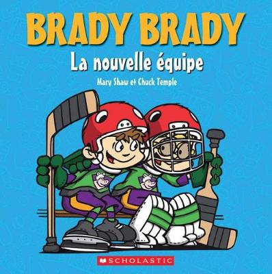 Book cover for Brady Brady: La Nouvelle Équipe