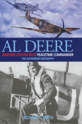 Cover of Al Deere Wartime Fighter Pilot, Peacetime Commander