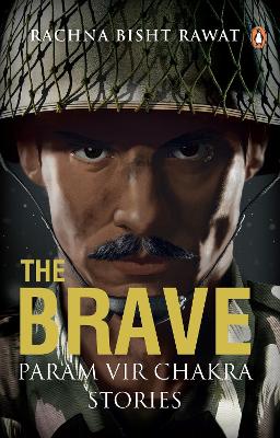 Book cover for The Brave: Param Vir Chakra Stories