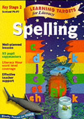 Book cover for Learning Targets for Literacy - Spelling Key Stage 2 Scotland P4-P7