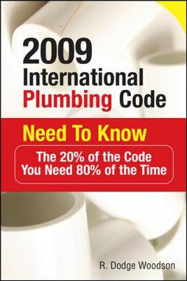 Book cover for 2009 International Plumbing Code Need to Know: The 20% of the Code You Need 80% of the Time