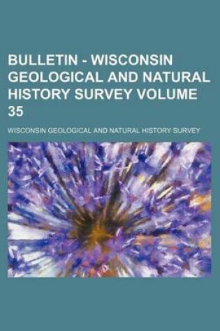 Cover of Bulletin - Wisconsin Geological and Natural History Survey Volume 35