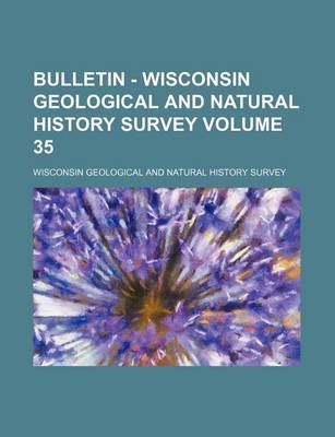 Book cover for Bulletin - Wisconsin Geological and Natural History Survey Volume 35