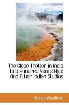 Book cover for The Globe Trotter in India Two Hundred Years Ago