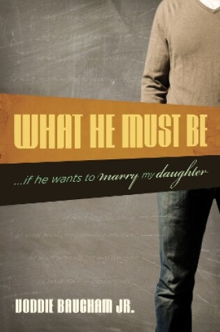 Cover of What He Must Be