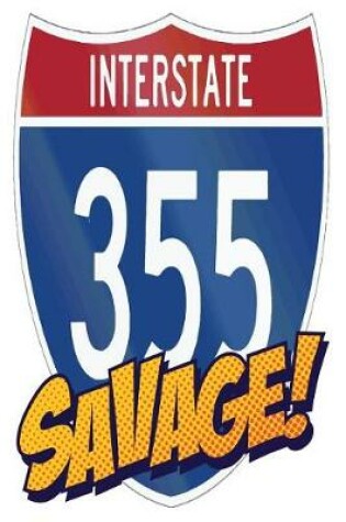 Cover of Interstate 355 Savage
