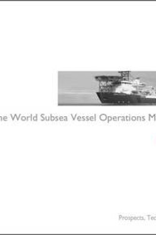 Cover of The World Subsea Vessel Market Report 2011-2015