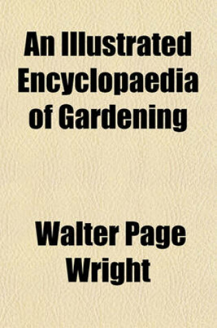 Cover of An Illustrated Encyclopaedia of Gardening