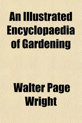 Book cover for An Illustrated Encyclopaedia of Gardening