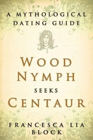 Cover of Wood Nymph Seeks Centaur