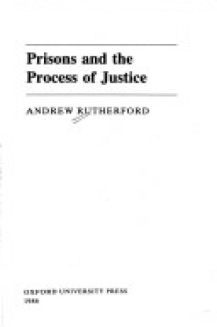 Cover of Prisons and the Process of Justice