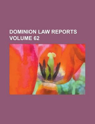 Book cover for Dominion Law Reports Volume 62