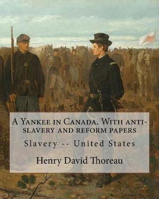 Book cover for A Yankee in Canada. With anti-slavery and reform papers. By
