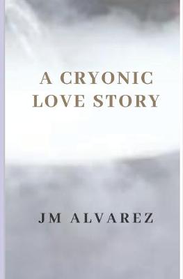 Book cover for A Cryonic Love Story