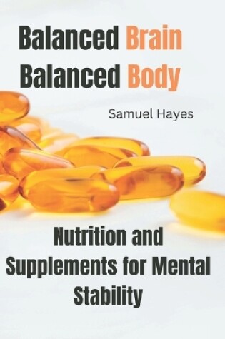 Cover of Balanced Brain, Balanced Body