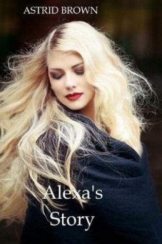 Cover of Alexa's Story