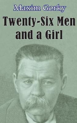 Book cover for Twenty-six Men and a Girl and Other Stories