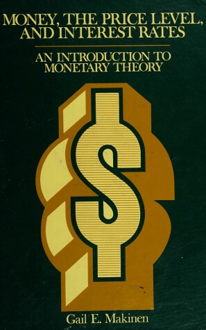 Book cover for Money, the Price Level and Interest Rates