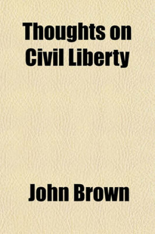 Cover of Thoughts on Civil Liberty