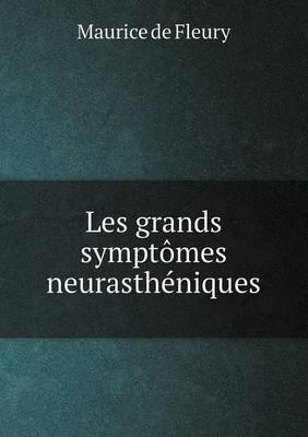 Book cover for Les grands symptômes neurasthéniques