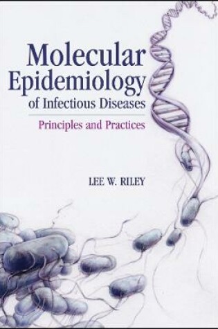 Cover of Molecular Epidemiology of Infectious Diseases – Principles and Practices