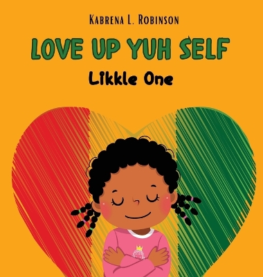 Cover of Love Up Yuh Self, Likkle One