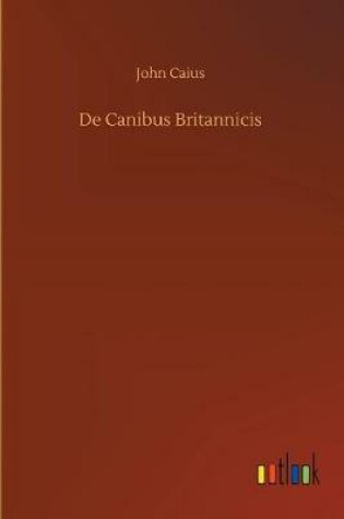 Cover of De Canibus Britannicis