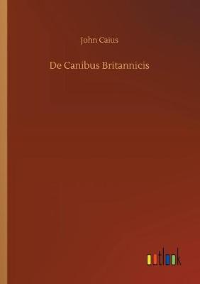 Book cover for De Canibus Britannicis