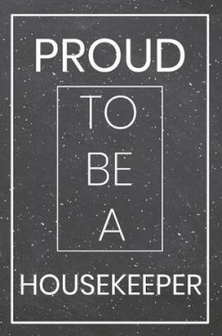 Cover of Proud To Be A Housekeeper