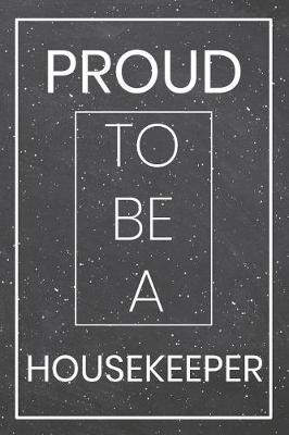 Book cover for Proud To Be A Housekeeper