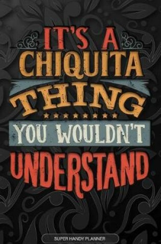 Cover of It's A Chiquita Thing You Wouldn't Understand