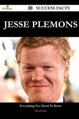 Cover of Jesse Plemons 33 Success Facts - Everything You Need to Know about Jesse Plemons
