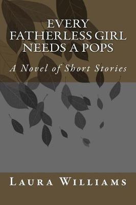 Book cover for Every Fatherless Girl Needs A Pops