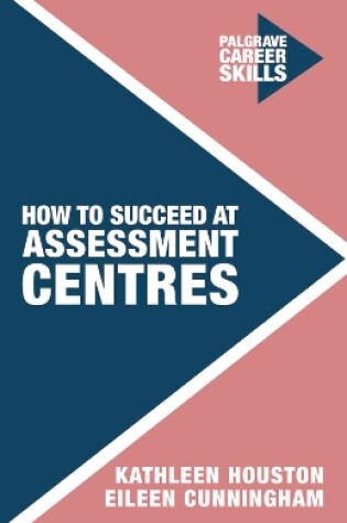 Cover of How to Succeed at Assessment Centres