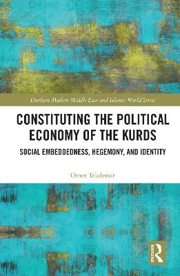 Book cover for Constituting the Political Economy of the Kurds