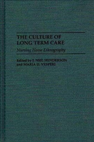 Cover of The Culture of Long Term Care