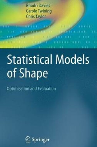Cover of Statistical Models of Shape: Optimisation and Evaluation
