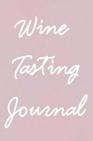 Cover of Wine Tasting Journal